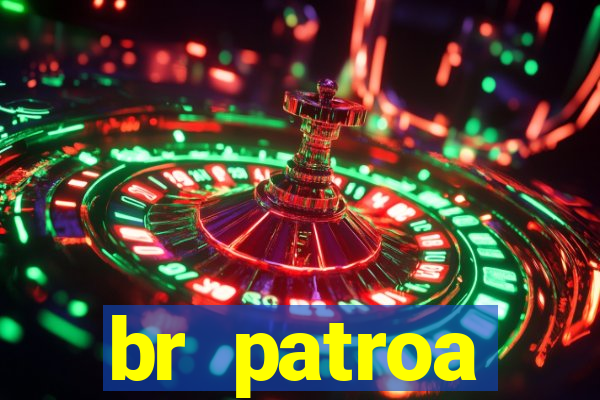 br patroa plataforma jogo online